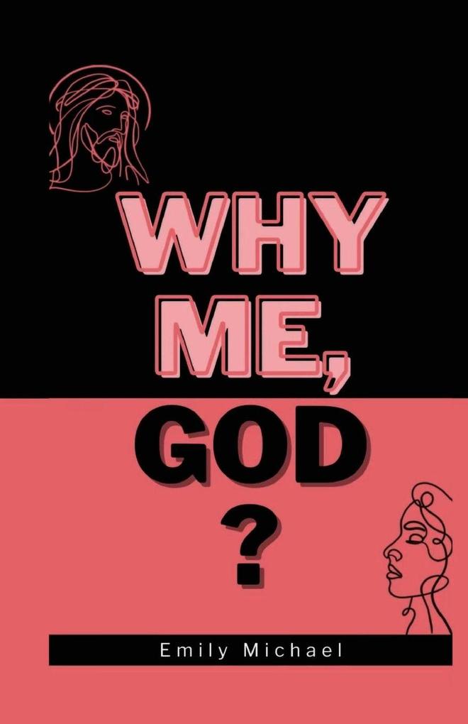 Why Me God?