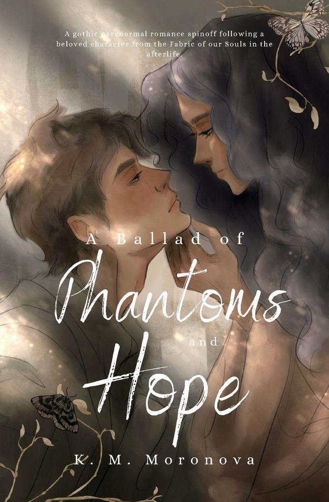 K. M. Moronova A Ballad Of Phantoms And Hope