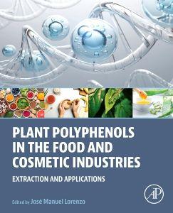 Plant Polyphenols in the Food and Cosmetic Industries