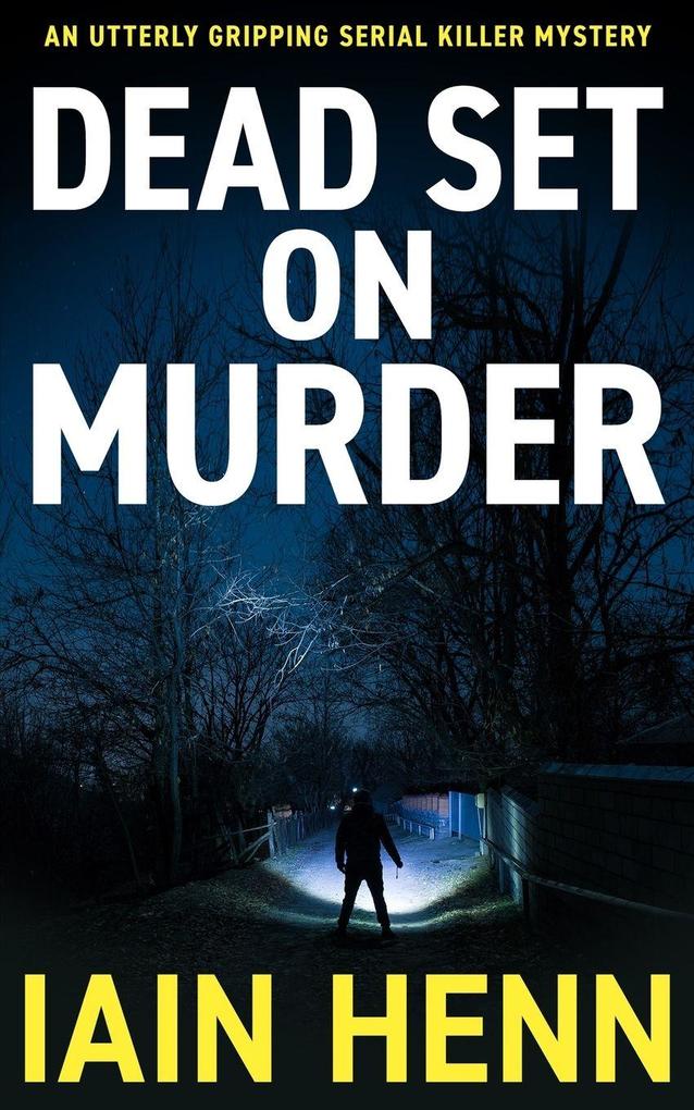 DEAD SET ON MURDER