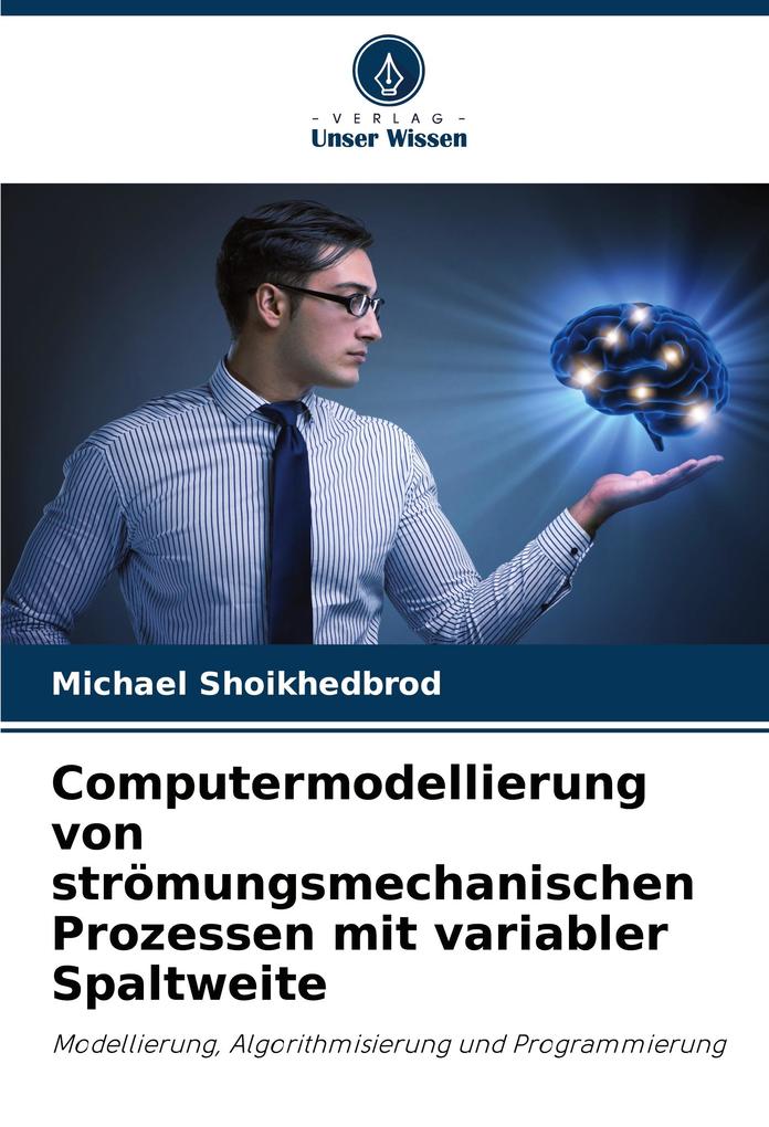Computermodellierung von strömungsmechanischen Prozessen mit variabler Spaltweite