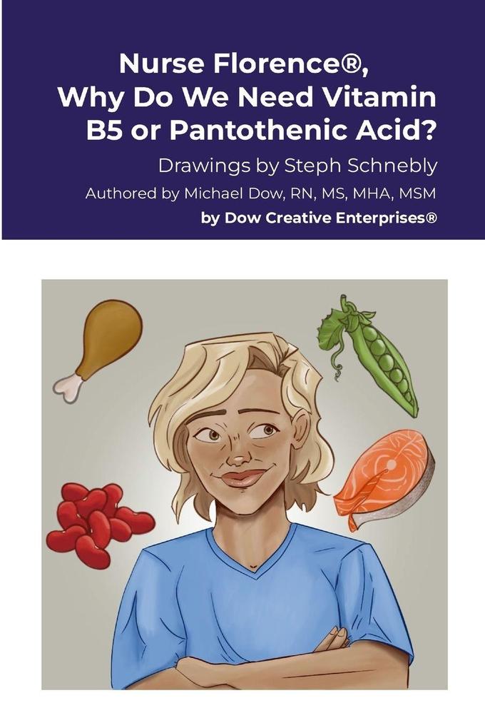 Nurse Florence® Why Do We Need Vitamin B5 or Pantothenic Acid?