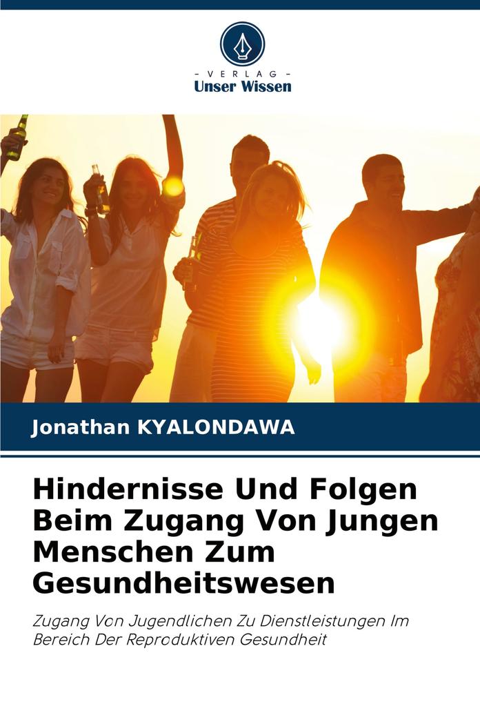 Hindernisse Und Folgen Beim Zugang Von Jungen Menschen Zum Gesundheitswesen