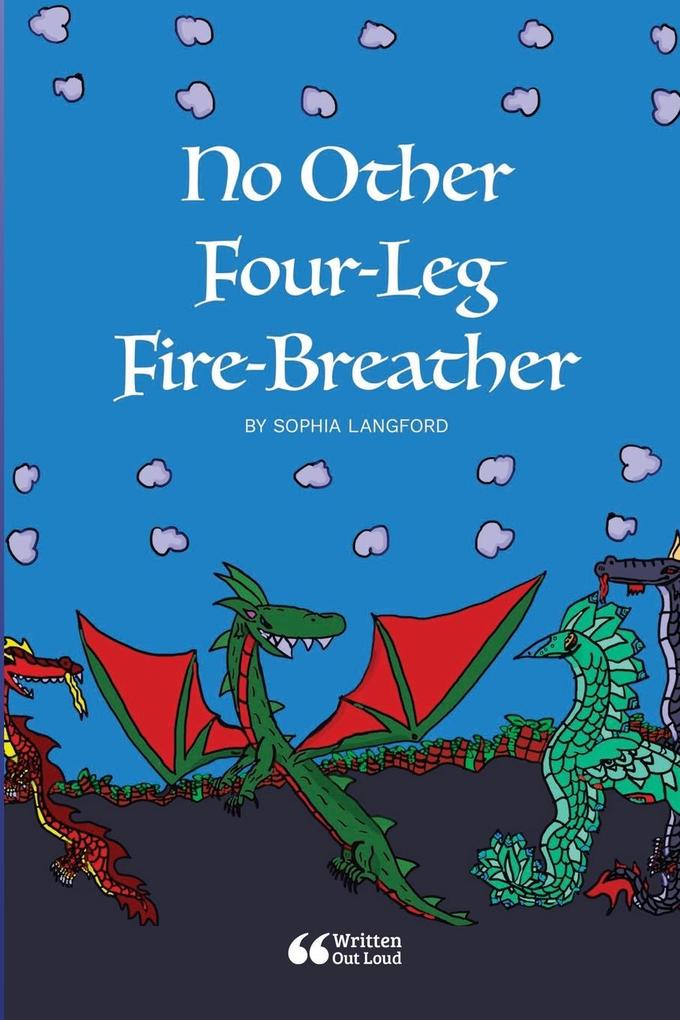 No Other Four-Leg Fire-Breather