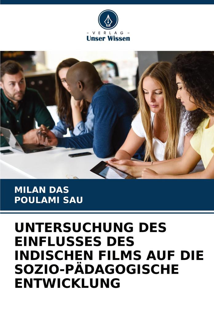 UNTERSUCHUNG DES EINFLUSSES DES INDISCHEN FILMS AUF DIE SOZIO-PÄDAGOGISCHE ENTWICKLUNG