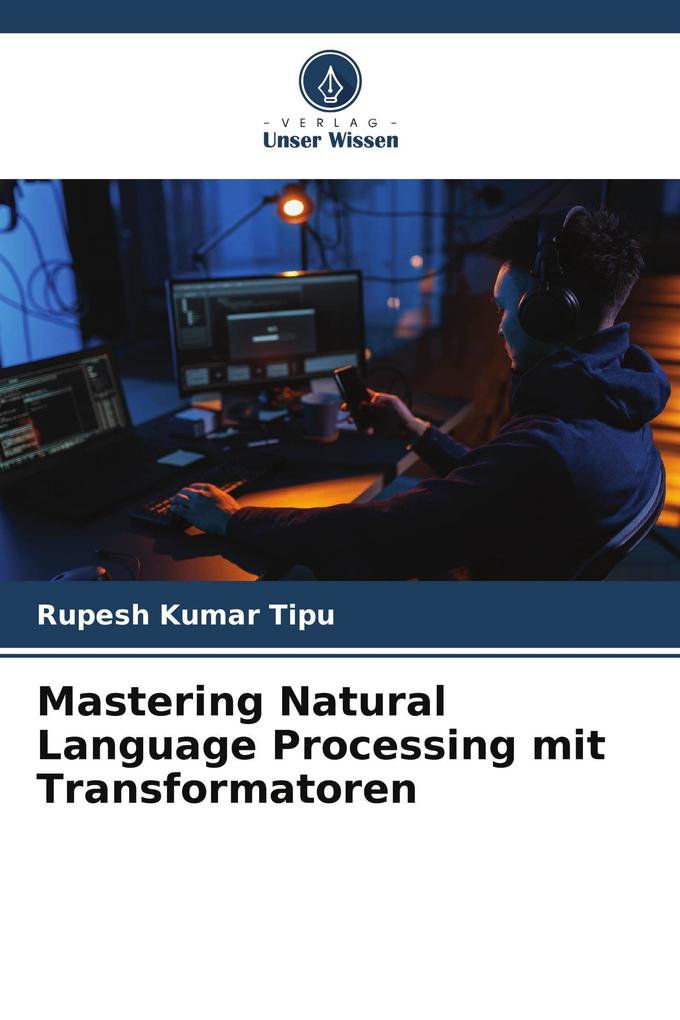 Mastering Natural Language Processing mit Transformatoren
