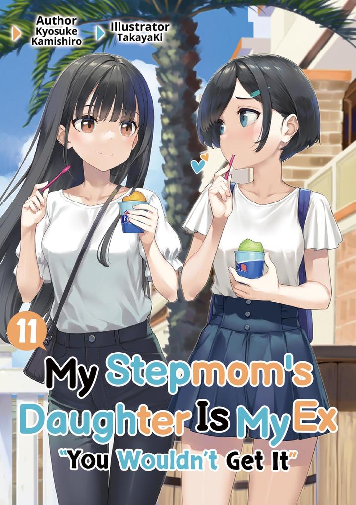 My Stepmom's Daughter Is My Ex: Volume 11