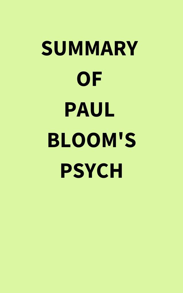 Summary of Paul Bloom's Psych