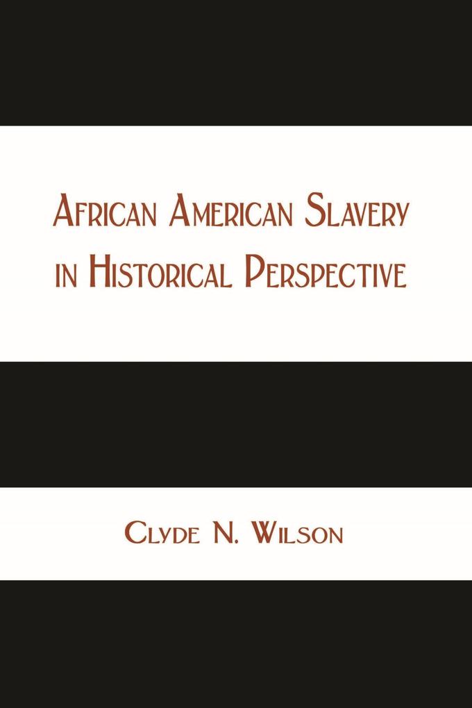 African American Slavery in Historical Perspective