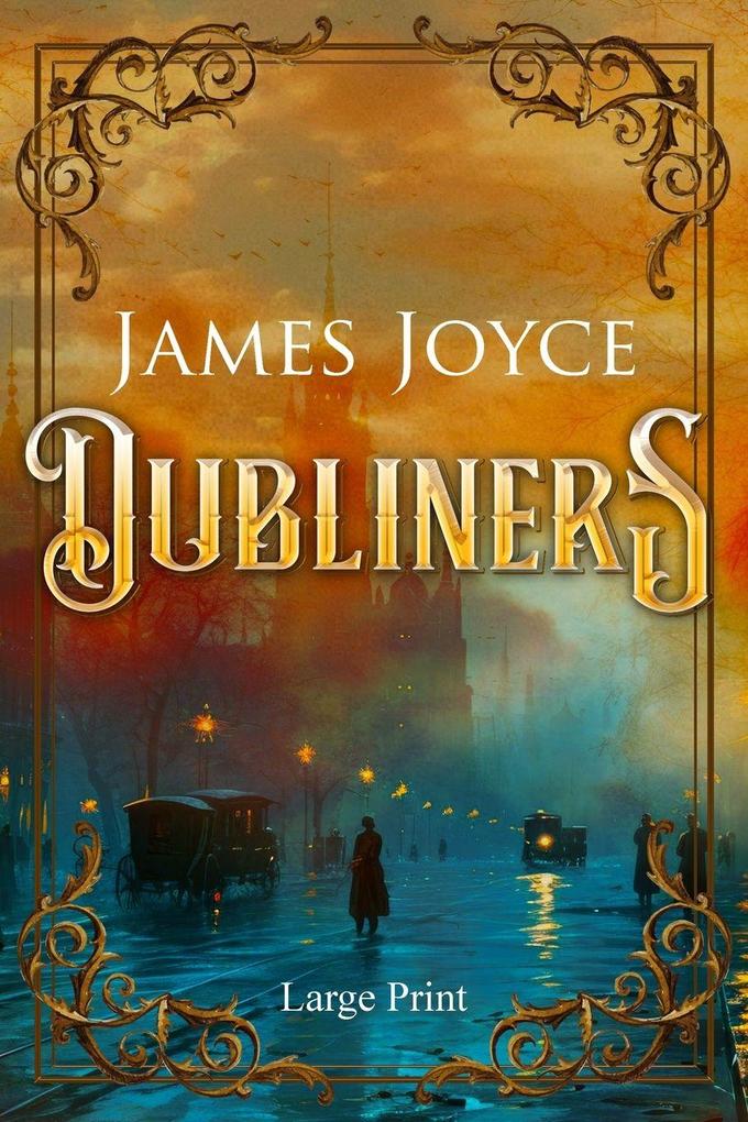 Dubliners (Large Print Annotated)