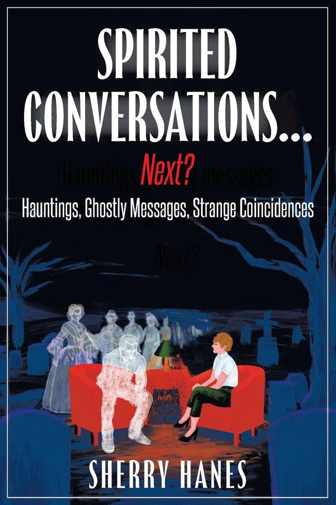 Spirited Conversations...Next?