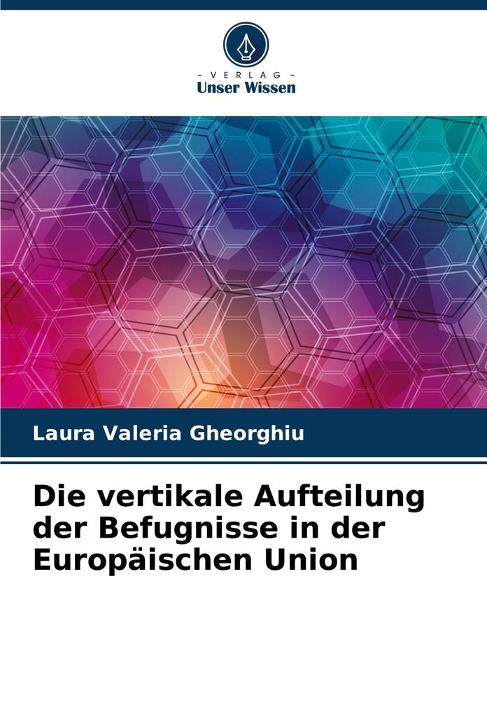 Die vertikale Aufteilung der Befugnisse in der Europäischen Union