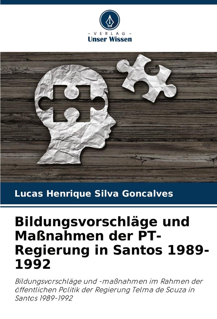 Bildungsvorschläge und Maßnahmen der PT-Regierung in Santos 1989-1992
