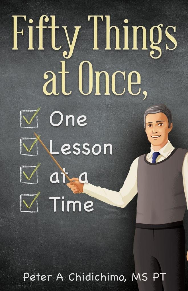 Fifty Things at Once One Lesson at a Time