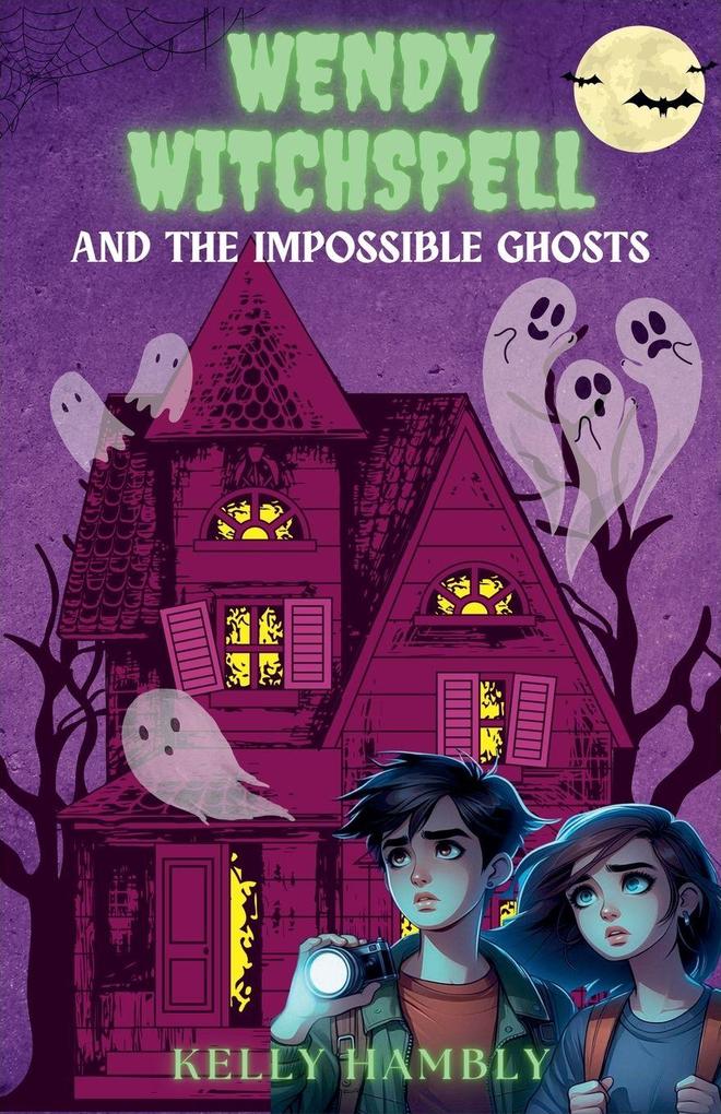 Wendy Witchspell and the Impossible Ghosts