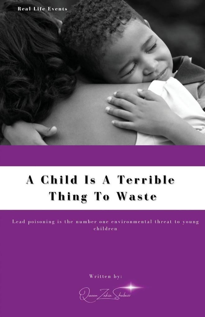 A Child Is A Terrible To Waste
