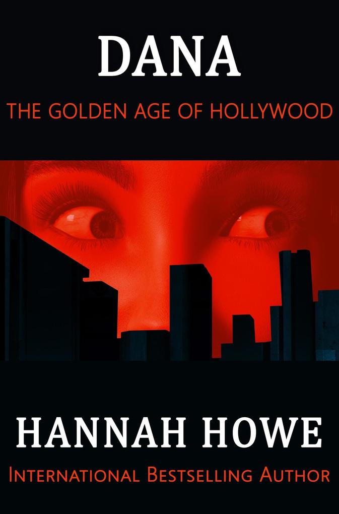 Dana (The Golden Age of Hollywood #3)
