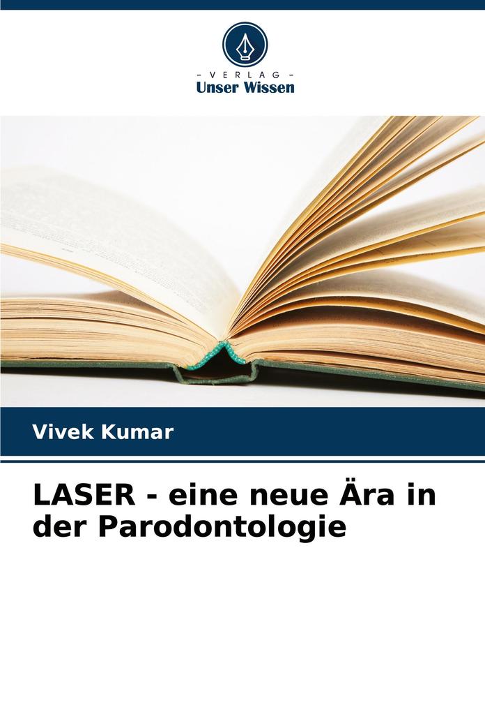 LASER - eine neue Ära in der Parodontologie