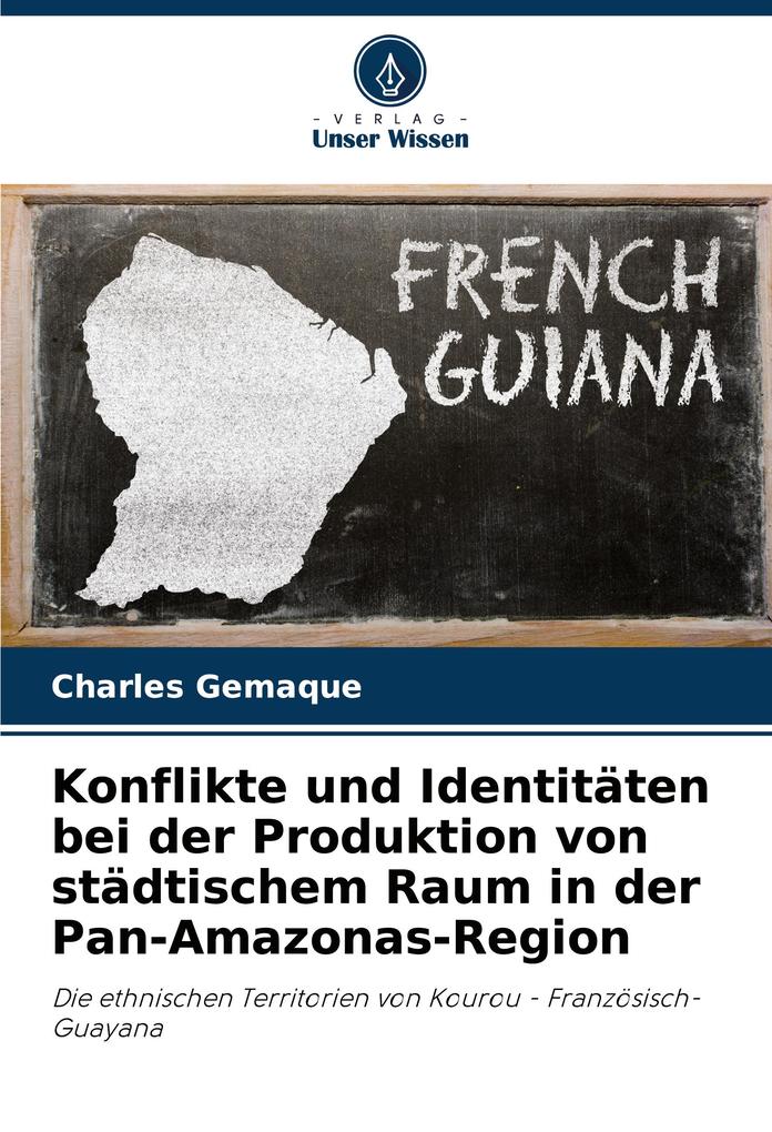Konflikte und Identitäten bei der Produktion von städtischem Raum in der Pan-Amazonas-Region
