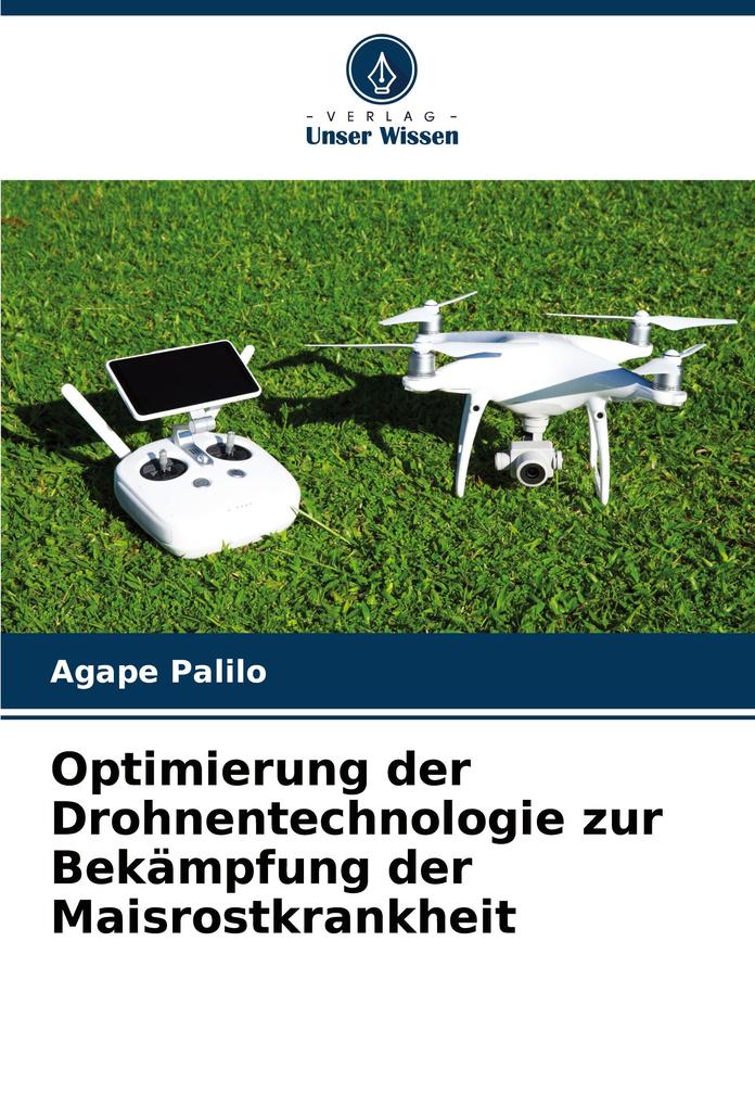 Optimierung der Drohnentechnologie zur Bekämpfung der Maisrostkrankheit