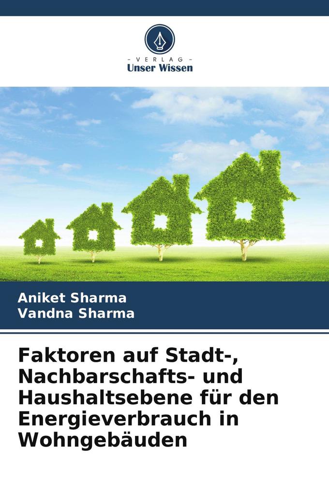 Faktoren auf Stadt- Nachbarschafts- und Haushaltsebene für den Energieverbrauch in Wohngebäuden