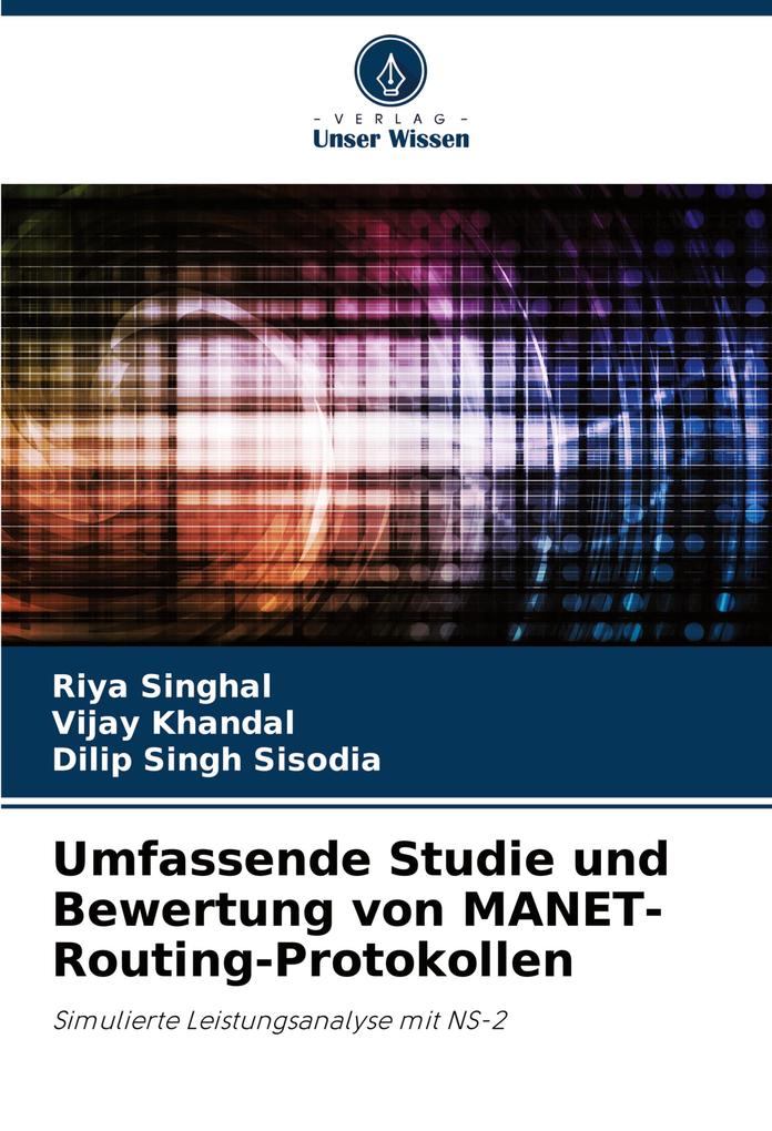 Umfassende Studie und Bewertung von MANET-Routing-Protokollen