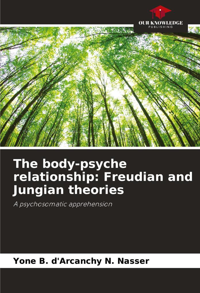 The body-psyche relationship: Freudian and Jungian theories