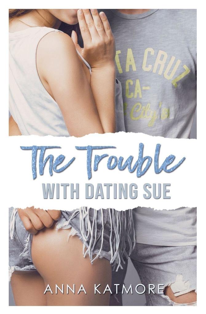 The Trouble with Dating Sue