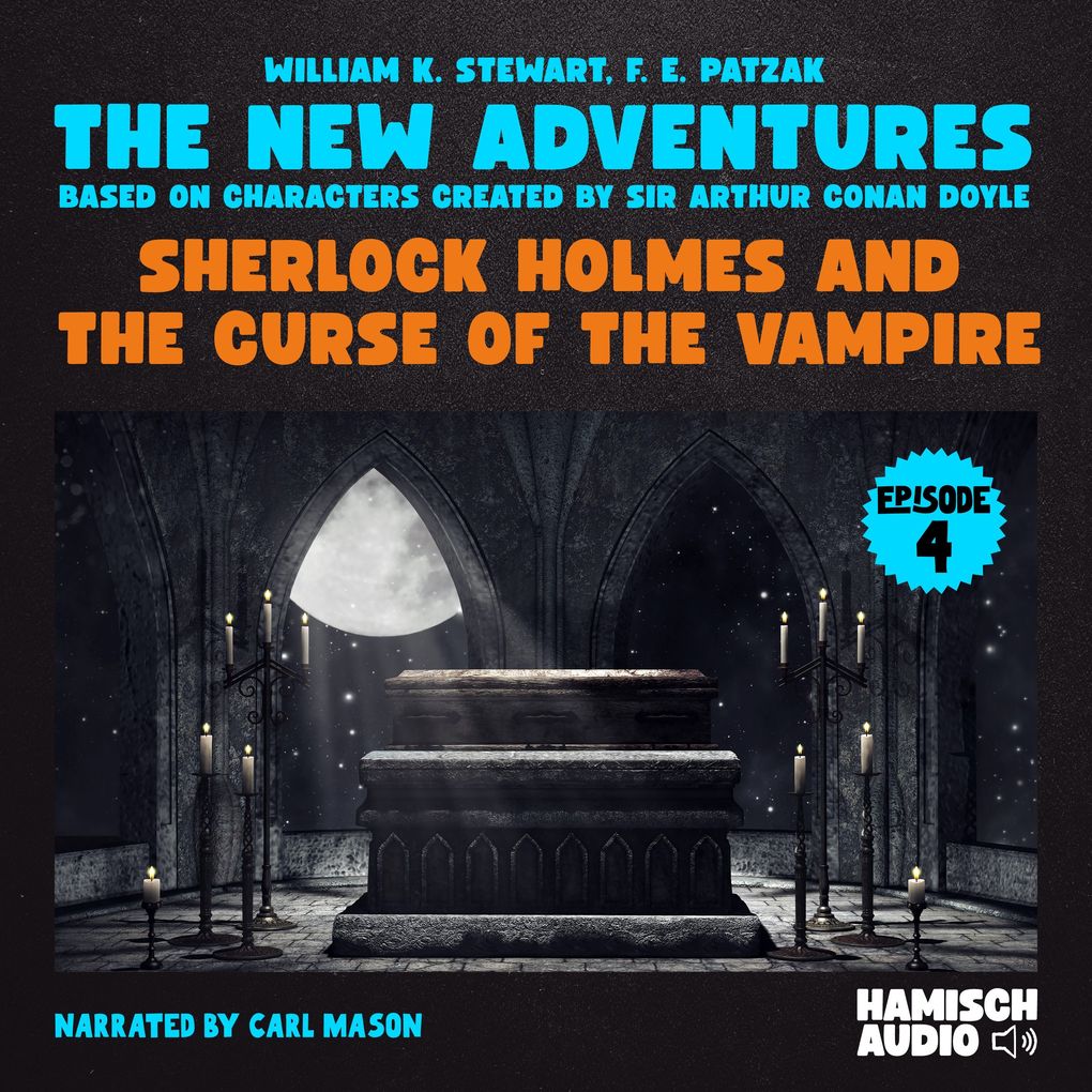 Sherlock Holmes and the Curse of the Vampire (The New Adventures Episode 4)