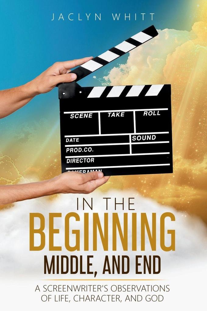 In the Beginning Middle and End