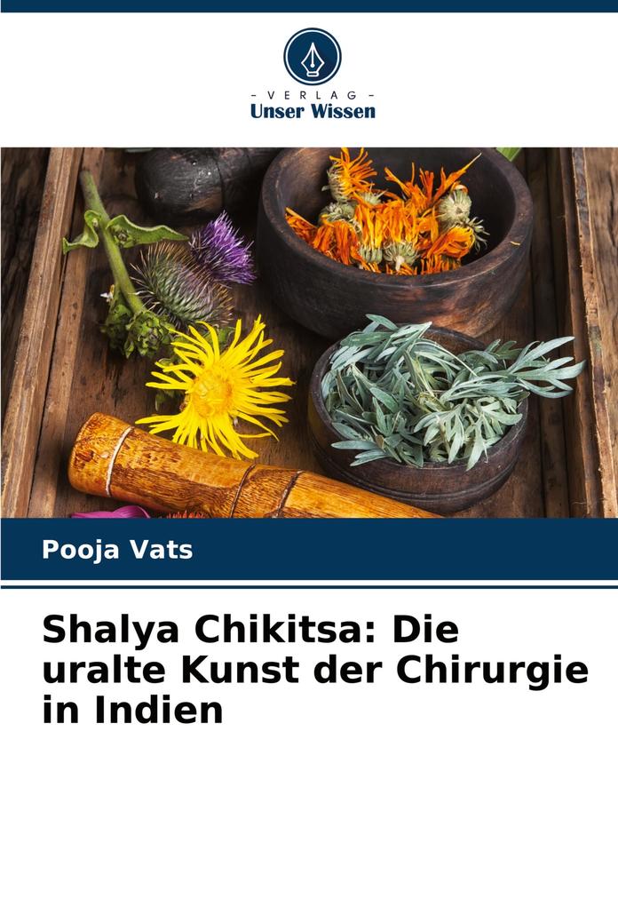 Shalya Chikitsa: Die uralte Kunst der Chirurgie in Indien
