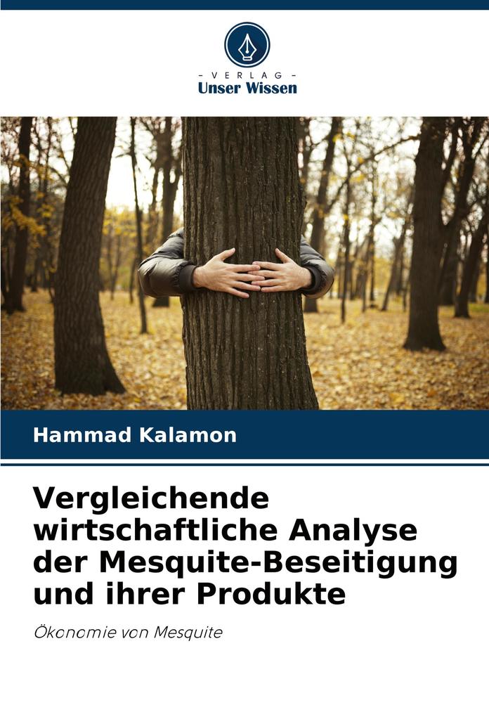 Vergleichende wirtschaftliche Analyse der Mesquite-Beseitigung und ihrer Produkte
