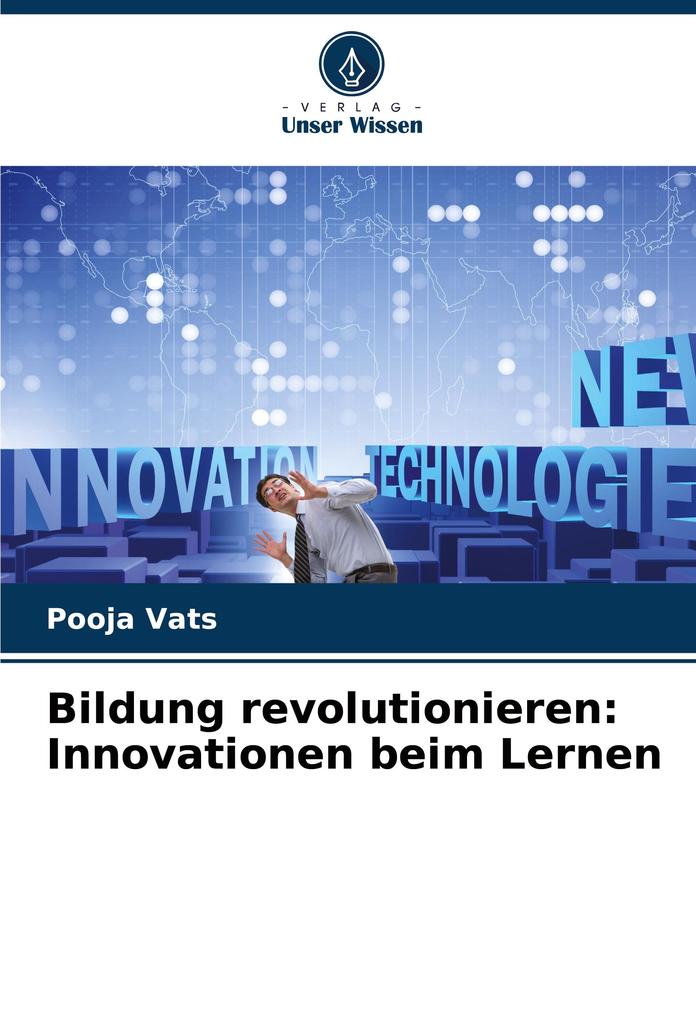 Bildung revolutionieren: Innovationen beim Lernen