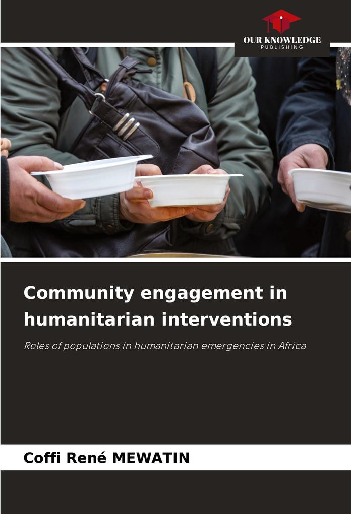 Community engagement in humanitarian interventions
