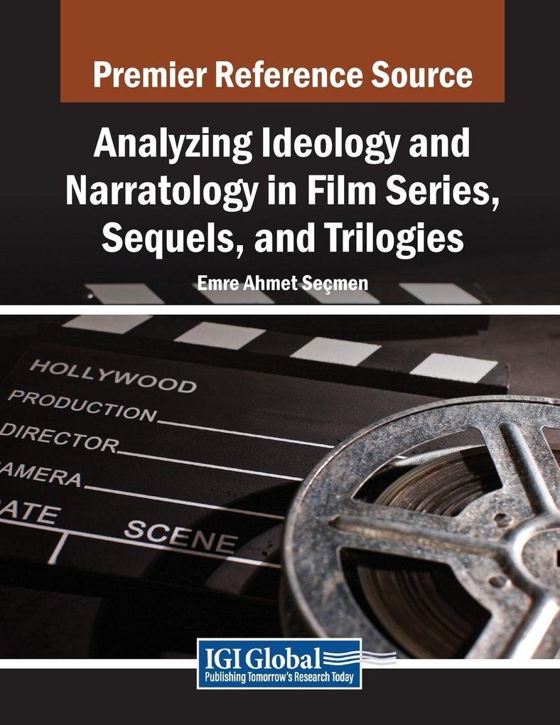 Analyzing Ideology and Narratology in Film Series Sequels and Trilogies