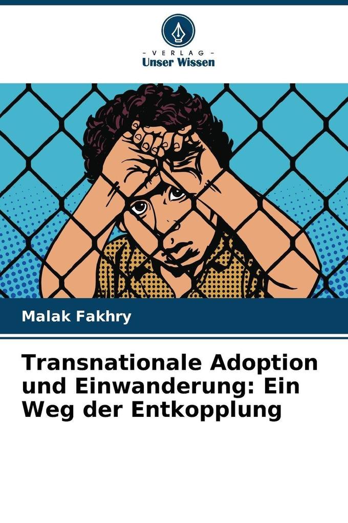 Transnationale Adoption und Einwanderung: Ein Weg der Entkopplung