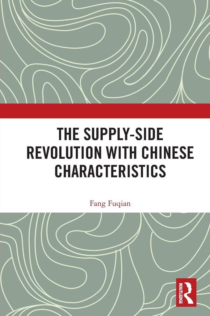 The Supply-side Revolution with Chinese Characteristics