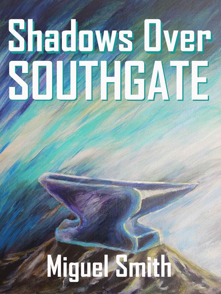Shadows over Southgate (The Ogres' Ring Saga #1)