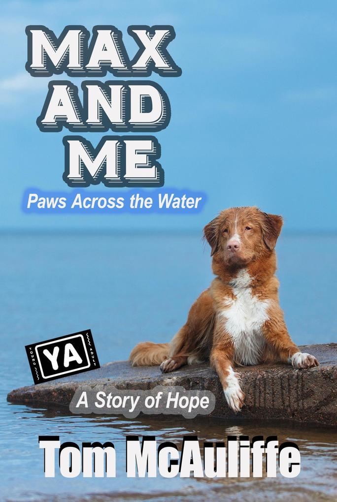 Max and Me - Paws Across The Water