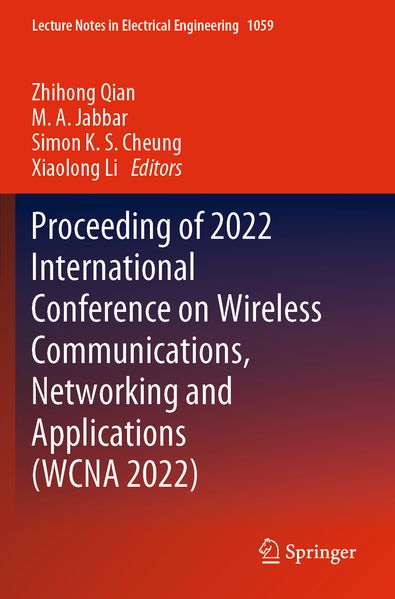Proceeding of 2022 International Conference on Wireless Communications Networking and Applications (WCNA 2022)