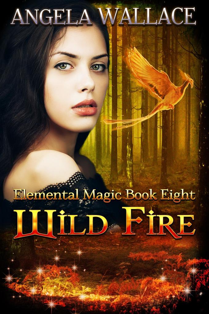 Wild Fire (Elemental Magic #8)