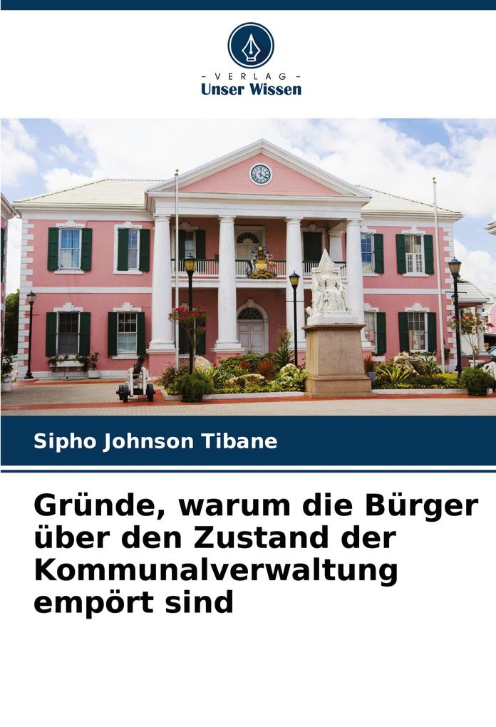 Gründe warum die Bürger über den Zustand der Kommunalverwaltung empört sind