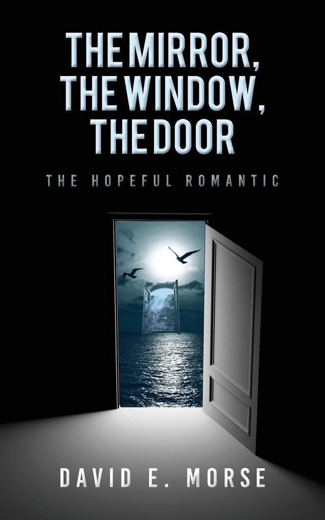 The Mirror The Window The Door