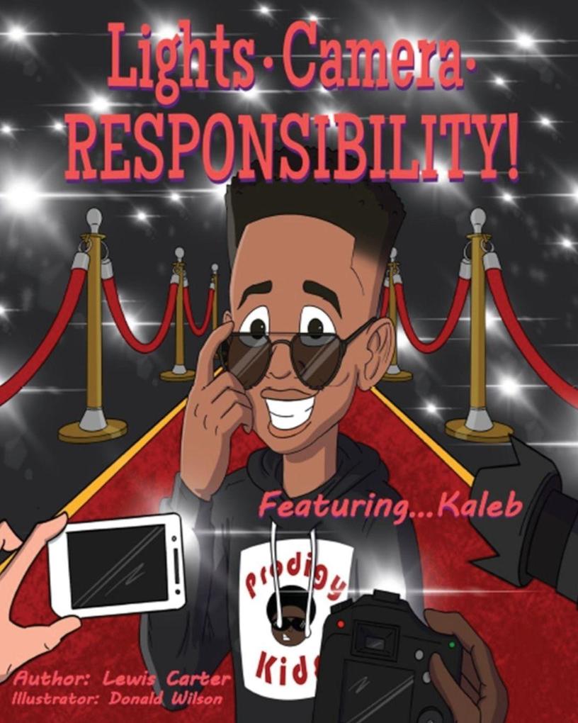 Lights. Camera. Responsibility!