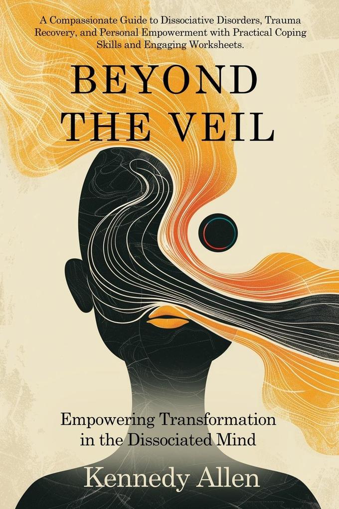 Beyond the Veil