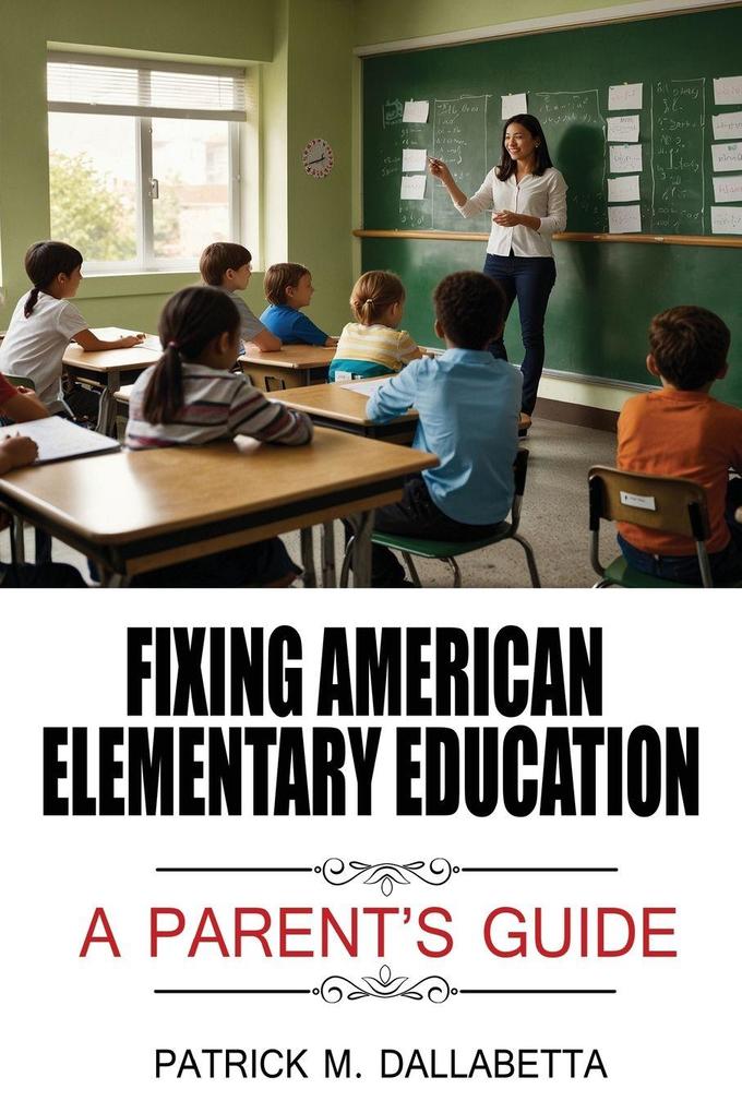 Fixing American Elementary Education