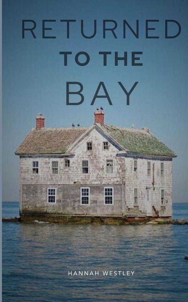 Returned To The Bay