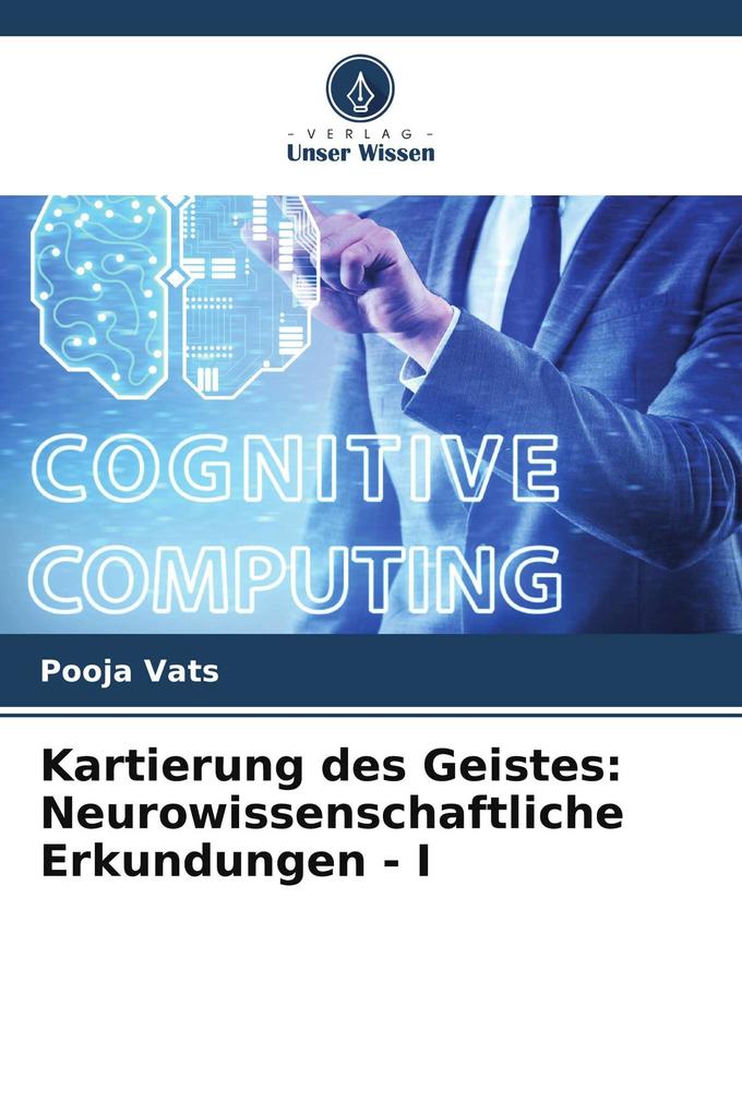 Kartierung des Geistes: Neurowissenschaftliche Erkundungen - I