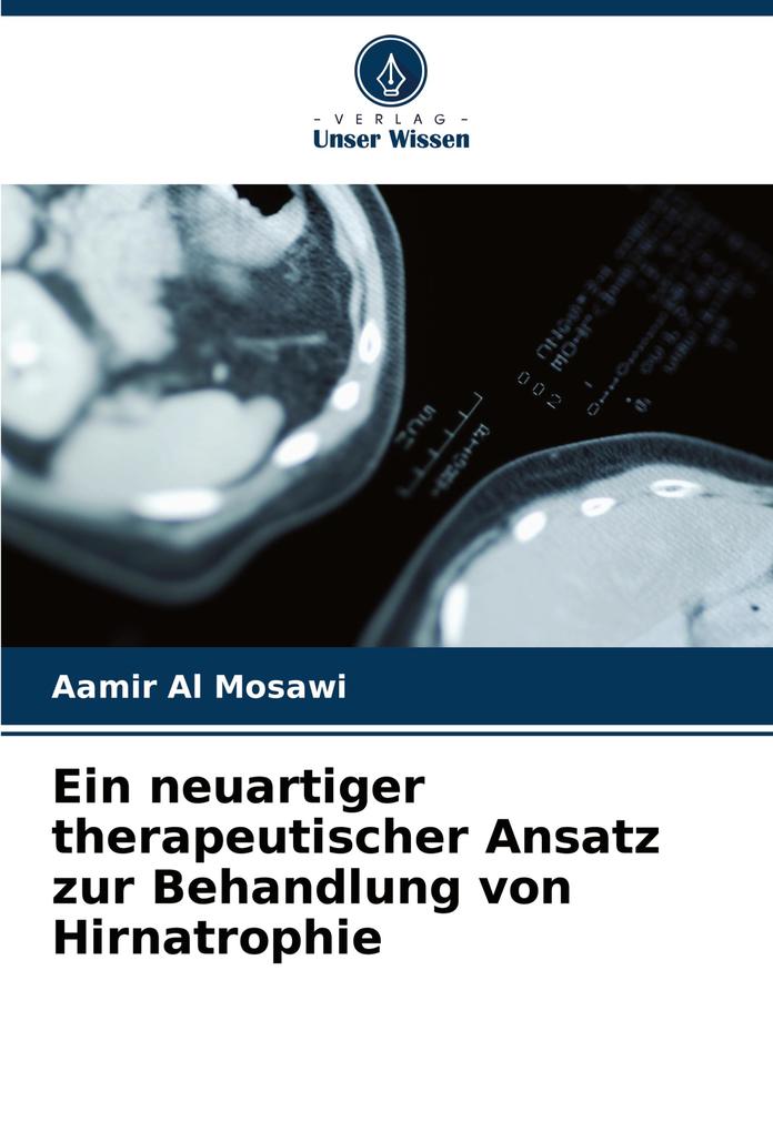 Ein neuartiger therapeutischer Ansatz zur Behandlung von Hirnatrophie