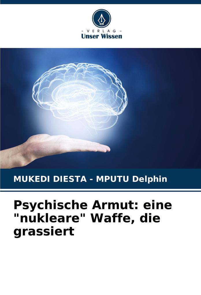 Psychische Armut: eine 'nukleare' Waffe die grassiert